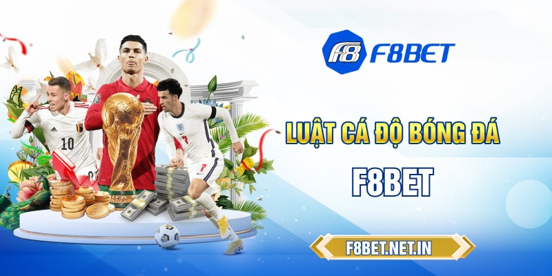 Luật cá độ bóng đá cơ bản mà người chơi cần phải nắm
