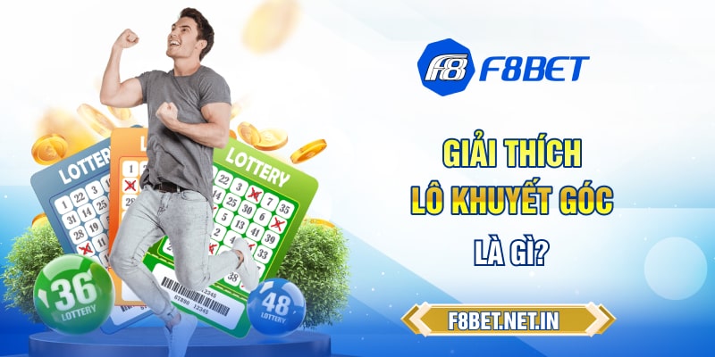 lô khuyết góc là gì